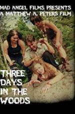 Watch Three Days in the Woods Vumoo