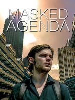 Watch Masked Agenda (Short 2020) Vumoo