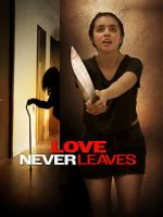 Watch Love Never Leaves Vumoo
