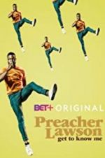 Watch Preacher Lawson: Get to Know Me Vumoo