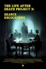 Watch The Life After Death Project 3: Seance Encounters Vumoo