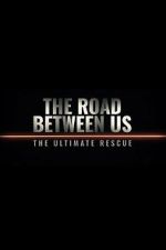 Watch The Road Between Us: The Ultimate Rescue Vumoo