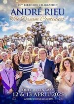 Watch André Rieu\'s 75th Birthday Celebration: The Dream Continues Vumoo