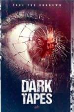 Watch The Dark Tapes Vumoo