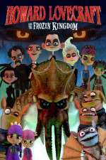 Watch Howard Lovecraft & the Frozen Kingdom Vumoo