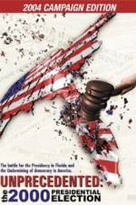 Watch Unprecedented The 2000 Presidential Election Vumoo