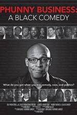 Watch Phunny Business A Black Comedy Vumoo