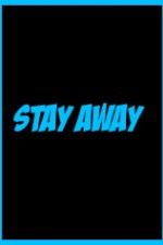 Watch Stay Away Vumoo