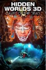Watch Hidden Worlds 3D: Caves of the Dead Vumoo