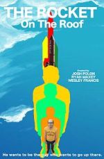 Watch The Rocket On The Roof (Short 2016) Vumoo