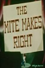 Watch The Mite Makes Right Vumoo