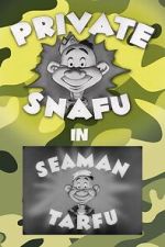 Watch Private Snafu Presents Seaman Tarfu in the Navy (Short 1946) Vumoo