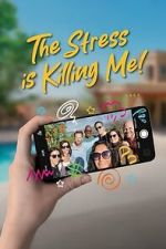 Watch The Stress Is Killing Me Vumoo
