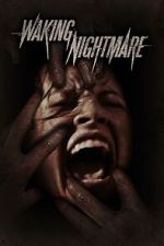 Watch Waking Nightmare Vumoo