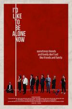 Watch I\'d Like to Be Alone Now Vumoo