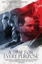 Watch A Time for Every Purpose Vumoo
