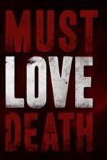 Watch Must Love Death Vumoo