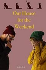 Watch Our House For the Weekend Vumoo