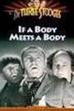 Watch If a Body Meets a Body Vumoo