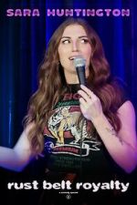 Watch Sara Huntington: Rust Belt Royalty (TV Special 2025) Vumoo