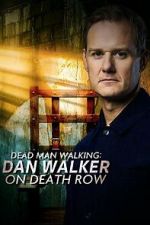 Watch Dead Man Walking: Dan Walker on Death Row Vumoo