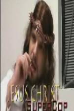 Watch Jesus Christ Supercop Vumoo