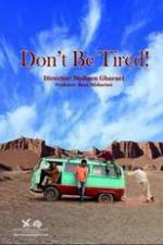 Watch Don't Be Tired! Vumoo