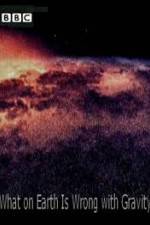 Watch What on Earth Is Wrong with Gravity? Vumoo