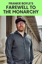 Watch Frankie Boyle\'s Farewell to the Monarchy (TV Special 2023) Vumoo