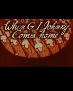 Watch When G.I. Johnny Comes Home (Short 1945) Vumoo