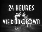 Watch 24 Hours in the Life of a Clown (Short 1946) Vumoo