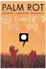 Watch Palm Rot (Short 2015) Vumoo