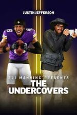 Watch Eli Manning Presents: The Undercovers - Justin Jefferson Vumoo