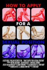 Watch How to Apply for a Sexual Position (Short 2017) Vumoo