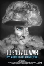 Watch To End All War: Oppenheimer & the Atomic Bomb Vumoo