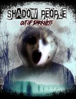 Watch Shadow People: Out of Darkness Vumoo