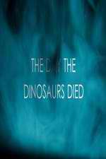 Watch The Day the Dinosaurs Died Vumoo
