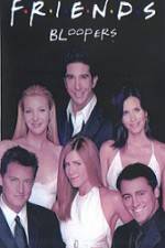 Watch Friends Bloopers 1994-2004 Vumoo