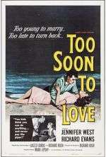 Watch Too Soon to Love Vumoo