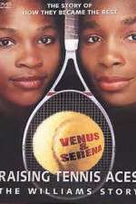 Watch Raising Tennis Aces The Williams Story Vumoo