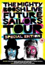 Watch The Mighty Boosh Live - Future Sailors Tour Vumoo