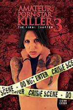 Watch Amateur Porn Star Killer 3: The Final Chapter Vumoo