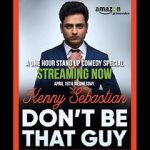 Watch Kenny Sebastian: Don\'t Be That Guy Vumoo
