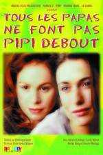 Watch Tous les papas ne font pas pipi debout Vumoo
