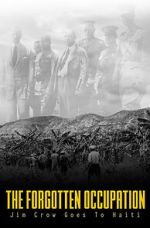 Watch The Forgotten Occupation: Jim Crow Goes to Haiti Vumoo