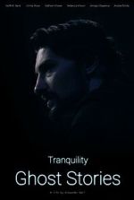 Watch Tranquility: Ghost Stories Vumoo