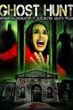 Watch Ghost Hunt: Paranormal Encounter at Burlington County Prison Vumoo