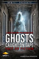 Watch Ghosts Caught on Tape: Fact or Fiction? Vumoo