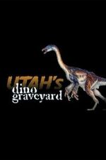 Watch Utah's Dino Graveyard (TV Special 2005) Vumoo
