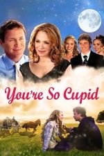 Watch You\'re So Cupid Vumoo